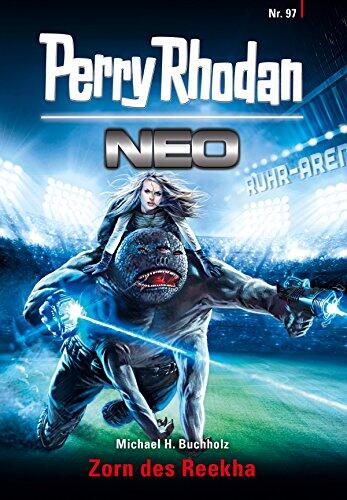 Perry Rhodan Neo 97 (Zorn des Reekha)