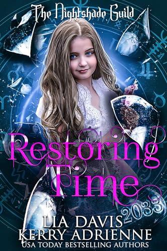 Restoring Time: Yr 3 - The Nightshade Guild: Broken Time