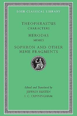 Theophrastus: Characters / Herodas: Mimes / Sophron and Others: Mime Fragments