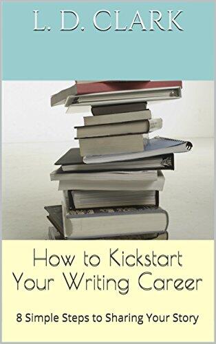 How to Kickstart Your Writing Career 8 Simple Steps to