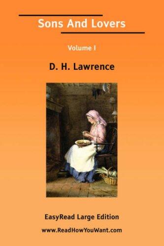 Sons and Lovers (Volume I) [Easyread Large Edition]