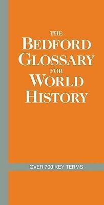 The Bedford Glossary for World History
