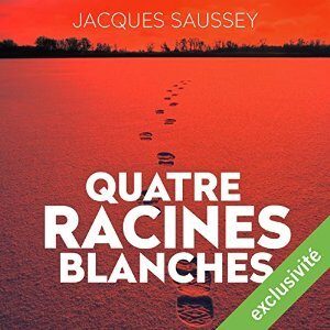 Quatre Racines Blanches