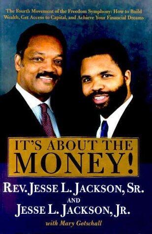 It's About the Money! The Fourth Movement of the Freedom Symphony: How to Build Wealth, Get Access..