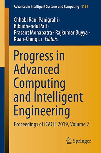 Progress in Advanced Computing and Intelligent Engineering: Proceedings of ICACIE 2019 (Volume 2)
