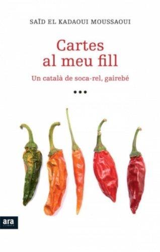 Cartes Al Meu Fill: Un Català De Soca-Rel, Gairebé