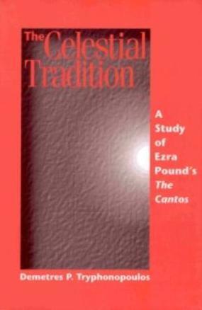 The Celestial Tradition: A Study of Ezra Pound's Cantos