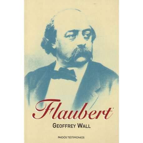 Flaubert / Flaubert. A Life