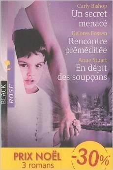 Un Secret Menacé / Rencontre préméditée / En dépit des soupçons