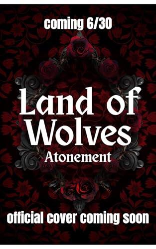 Land of Wolves: Atonement