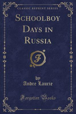 Schoolboy Days in Russia