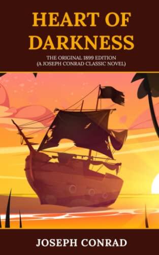 Heart of Darkness (The Original 1899 Edition)
