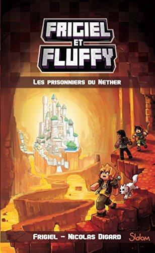 Frigiel et Fluffy: Le Cycle du Nether