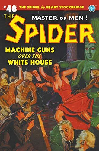 The Spider (Issue 48): Machine Guns Over the White House