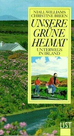 Unsere grüne Heimat: Unterwegs in Irland