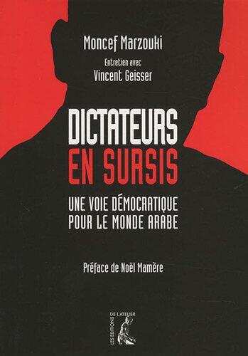 Dictateurs en sursis une voie démocratique pour le monde arabe