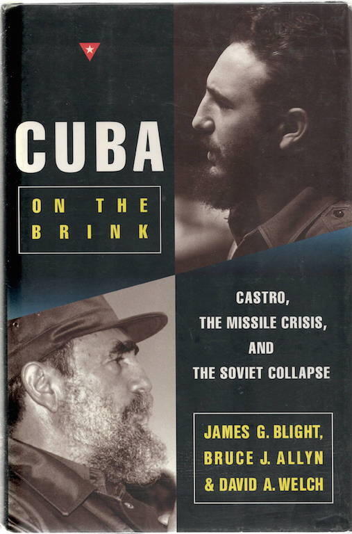 Cuba on the Brink: Castro, the Missle Crisis, and the Soviet Collapse