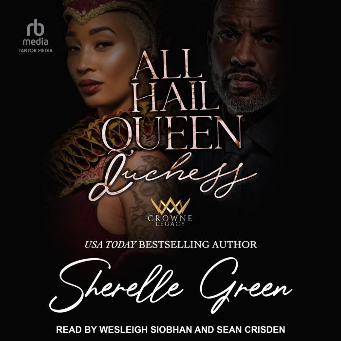 All Hail Queen Duchess: Crowne Legacy