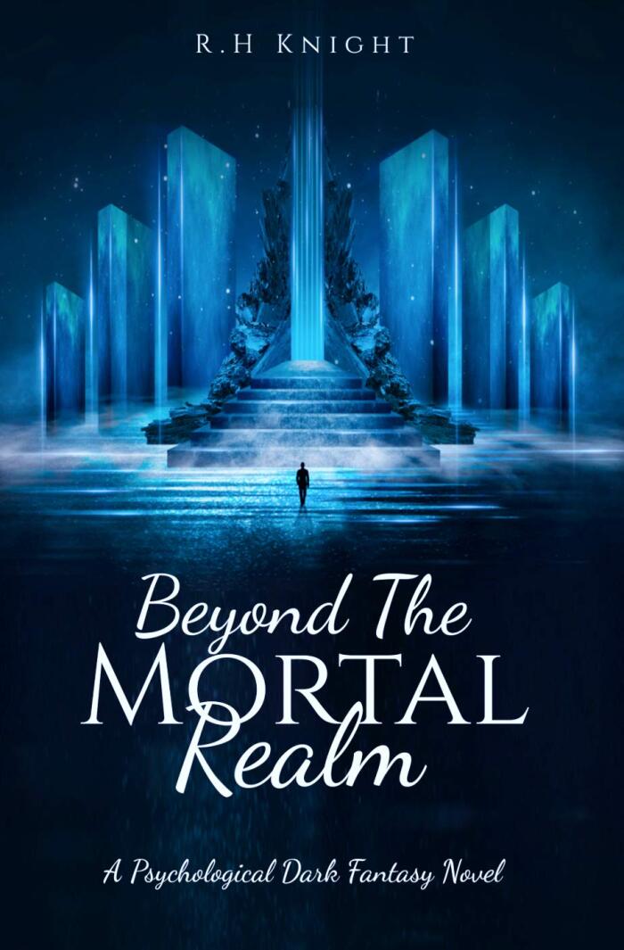 Beyond the Mortal Realm: "A Gripping Psychological Dark Fantasy Novel"