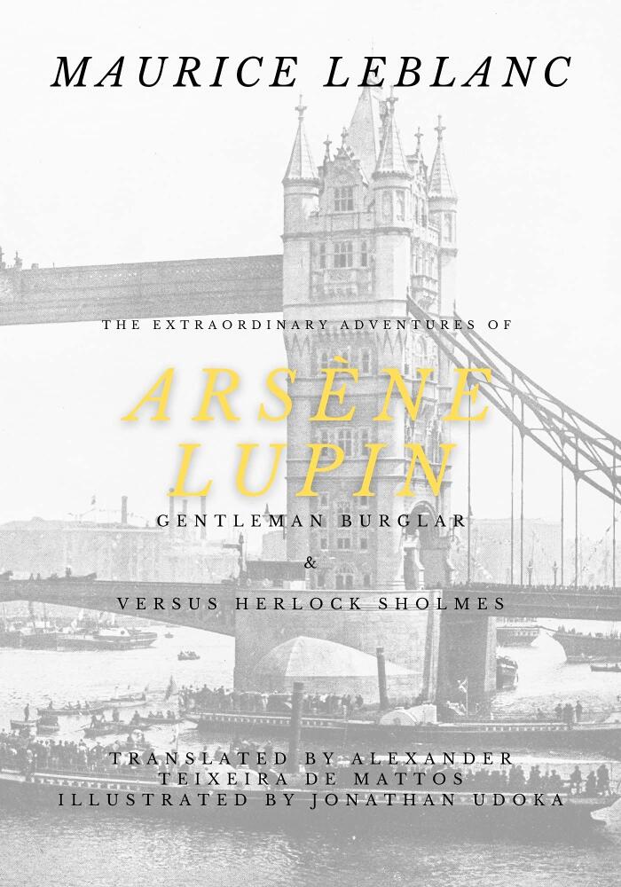 The Extraordinary Adventures of Arsène Lupin: Gentleman Burglar and Arsène Lupin Versus Herlock Sholmes