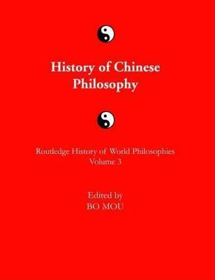 History of Chinese Philosophy. Routledge History of World Philosophies.