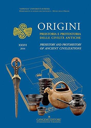 Origini (XXXVI): Prehistory and Protohistory of Ancient Civilizations