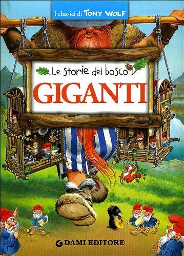 Giganti. Le storie del bosco