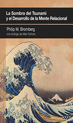 La Sombra del Tsunami y el Desarrollo de la Mente Relacional