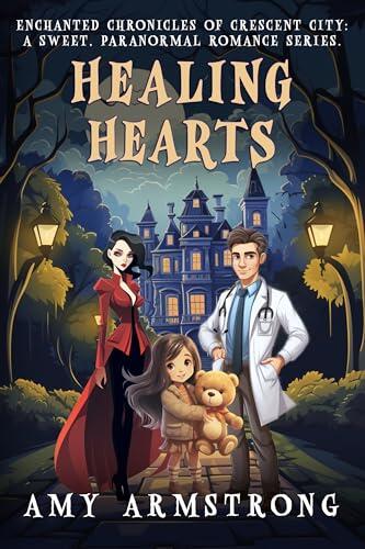 HEALING HEARTS: A SWEET PARANORMAL ROMANCE NOVEL