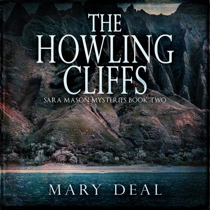 The Howling Cliffs: Solving Cold Cases in Vietnam and Hawaii: Sara Mason Mysteries, Book 2