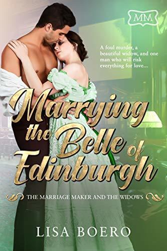 Marrying the Belle of Edinburgh: The Marriage Maker and the Widows