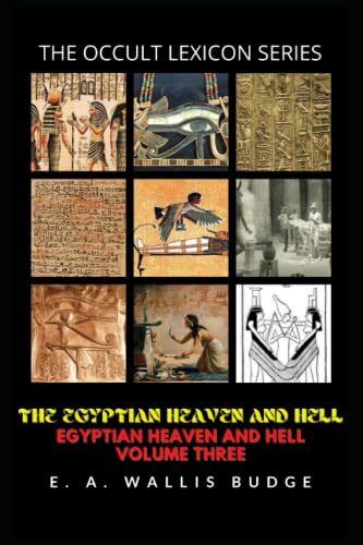 THE EGYPTIAN HEAVEN AND HELL