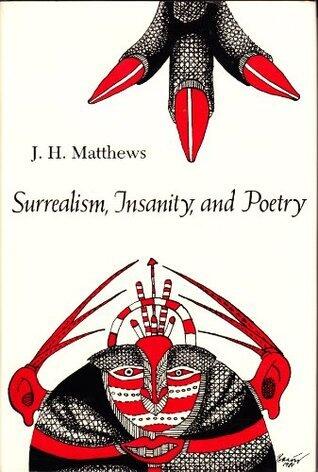 Surrealism, Insanity, and Poetry
