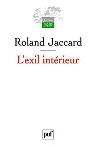 L'exil intérieur: Schizoïdie et civilisation (Quadrige. Essais, débats)