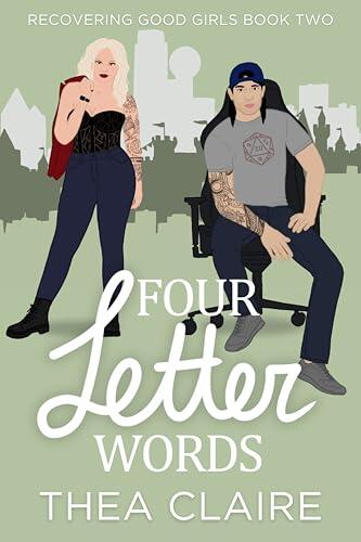 Four Letter Words (Recovering Good Girls Book 2): A Brother's Best Friend Scottish Single Dad Romance