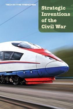 Strategic Inventions of the Civil War
