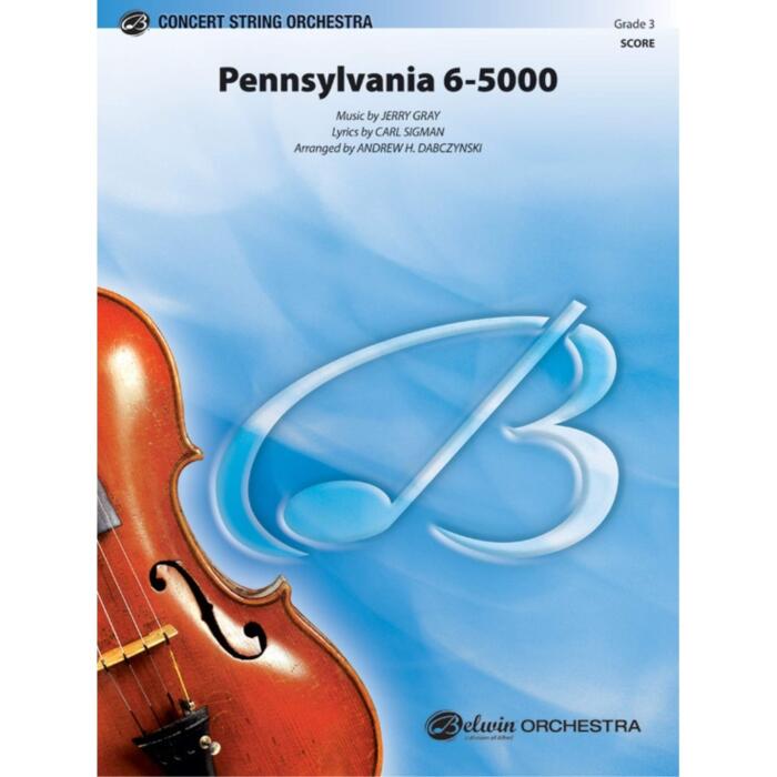 Pennsylvania Six Thousand (Music by Jerry Gray, Lyrics by Carl Sigman) (Arranged by Andrew H. Dabczynski)