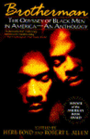 Brotherman: The Odyssey of Black Men in America--An Anthology