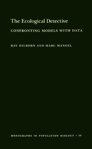 The Ecological Detective: Confronting Models with Data (Monographs in Population Biology)
