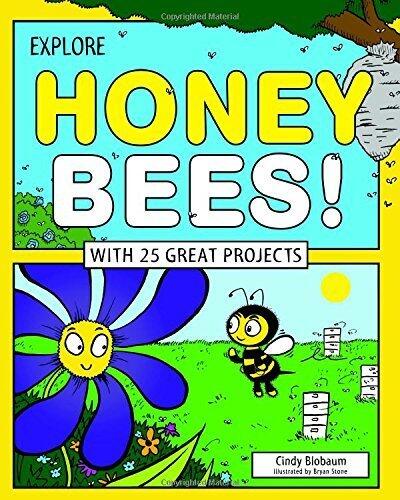 Explore Honey Bees!: With 25 Great Projects