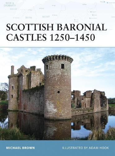 Scottish Baronial Castles 1250 - 1450