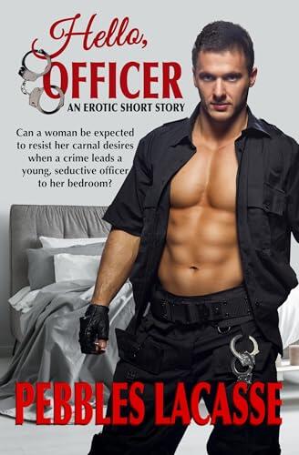 Hello, Officer: An Erotic Short Story