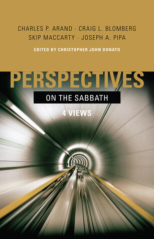 Perspectives on the Sabbath: Four Views
