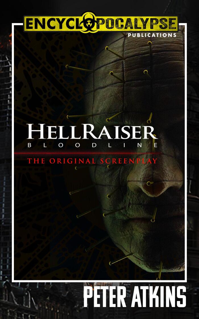 Hellraiser: Bloodline - The Original Screenplay