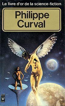 Le Livre d'or de la science-fiction : Philippe Curval
