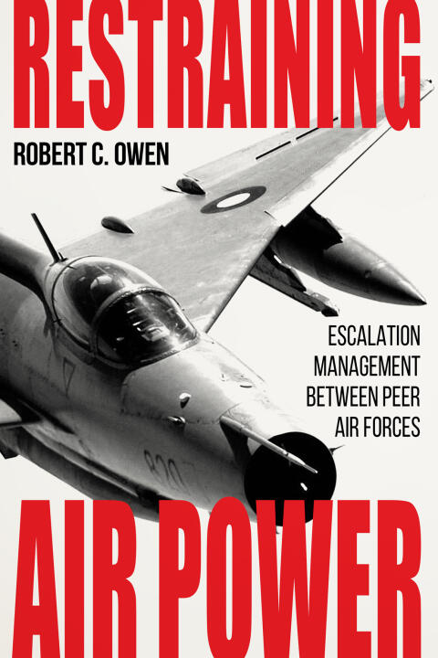 Restraining Air Power: Escalation Management Between Peer Air Forces