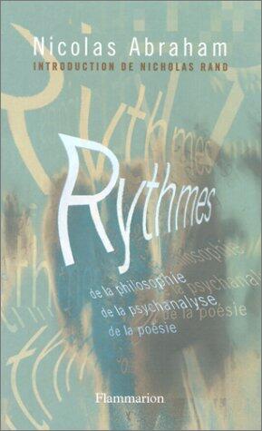 Rythmes: De la Philosophie, de la Psychanalyse, de la Poésie