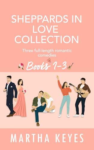 Sheppards in Love Collection: Books 1-3: Three full-length romantic comedies