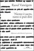 Niente è sacro, tutto si può dire - Riflessione sulla libertà di espressione