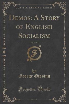Demos: A Story of English Socialism, Vol. 1 of 3
